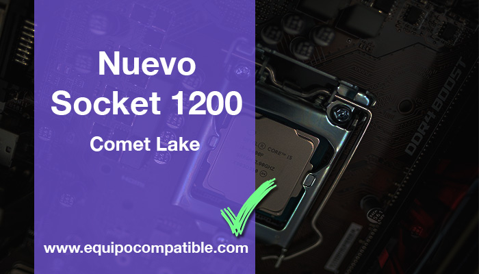Nuevo socket 1200 comet lake